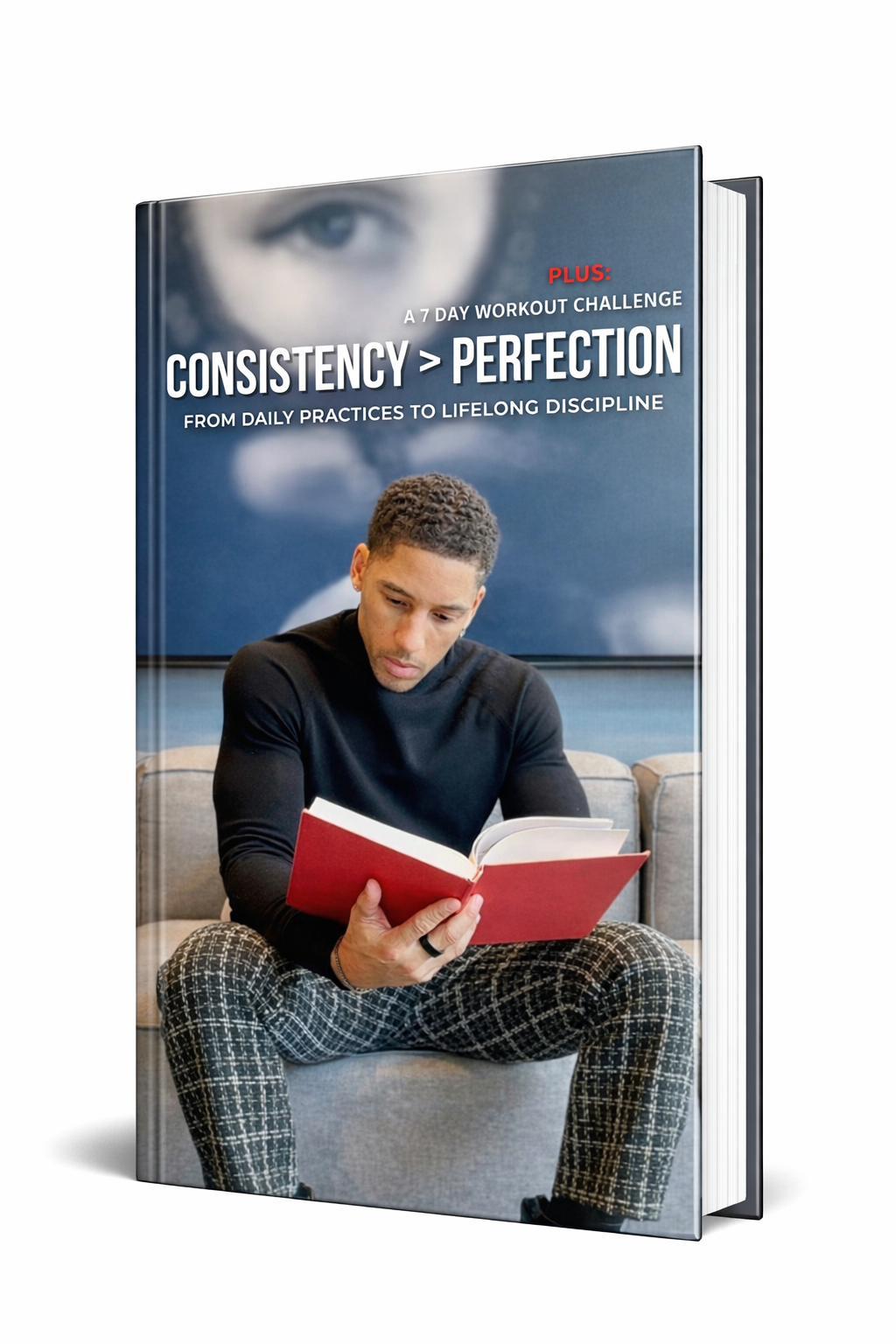 Consistency > Perfection - From Daily Practices, To Lifelong Differences